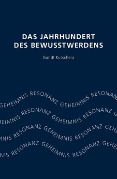 Das Jahrhundert des Bewusstwerdens (eBook, ePUB) - Kutschera, Gundl