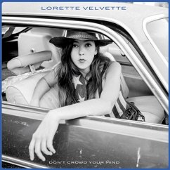 Don'T Crowd Your Mind - Lorete Velvette