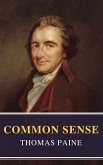 Common Sense (Annotated): The Origin and Design of Government (eBook, ePUB)