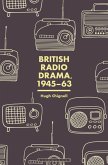British Radio Drama, 1945-63 (eBook, PDF)