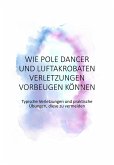Wie Pole Dancer und Luftakrobaten Verletzungen vorbeugen können (eBook, ePUB)
