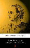 The Tragedy of Julius Caesar (eBook, ePUB)
