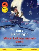 Il mio più bel sogno - Minun kaikista kaunein uneni (italiano - finlandese) (eBook, ePUB)