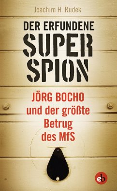 Der erfundene Superspion (eBook, ePUB) - Joachim H., Rudek