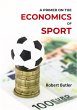 A Primer on the Economics of Sport... - Bild 1