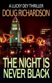 The Night is Never Black: A Lucky Dey Thriller (eBook, ePUB)