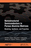 Nanostructured Semiconductors in Porous Alumina Matrices (eBook, ePUB) Nanostructured Semiconductors in Porous Alumina Matrices (eBook, ePUB)