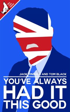 You've Always Had It This Good (eBook, ePUB) - Black, Tom; Tindale, Jack