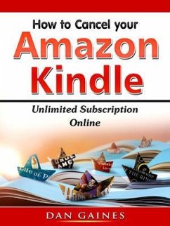 How to Cancel Amazon Kindle Unlimited Subscription Online (eBook, ePUB) - Gaines, Dan