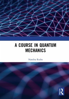 A Course in Quantum Mechanics (eBook, PDF) - Rudra, Nandita