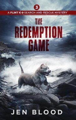 The Redemption Game (The Flint K-9 Search and Rescue Mysteries, #3) (eBook, ePUB) - Blood, Jen