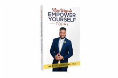 Nine Ways To Empower Yourself Today (eBook, ePUB) - Douglas, Alrick