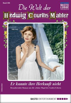 Die Welt der Hedwig Courths-Mahler 466 (eBook, ePUB) - Treuberg, Maria