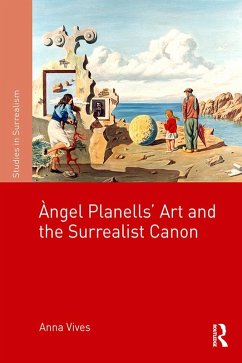 Àngel Planells' Art and the Surrealist Canon (eBook, ePUB) - Vives, Anna