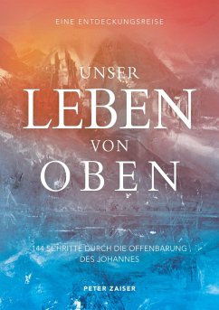 Unser Leben von oben (eBook, ePUB) - Zaiser, Peter