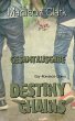 Destiny Chains - Gesamtausgabe (eBook,... - Bild 1