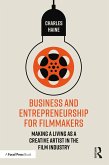 Business and Entrepreneurship for Filmmakers (eBook, PDF) Business and Entrepreneurship for Filmmakers (eBook, PDF)