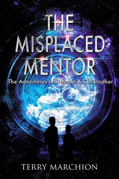 The Misplaced Mentor (The Adventures of Tremain & Christopher, #4) (eBook, ePUB) - Marchion, Terry