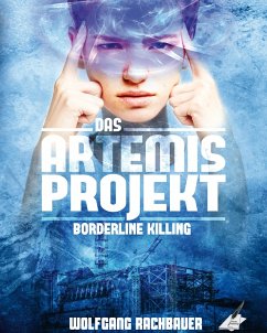 Das Artemis Projekt (eBook, ePUB) - Rachbauer, Wolfgang