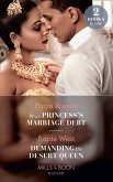Virgin Princess's Marriage Debt / Demanding His Desert Queen: Virgin Princess's Marriage Debt / Demanding His Desert Queen (Mills & Boon Modern) (eBook, ePUB)