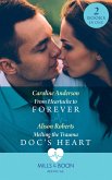 From Heartache To Forever / Melting The Trauma Doc's Heart: From Heartache to Forever (Yoxburgh Park Hospital) / Melting the Trauma Doc's Heart (Mills & Boon Medical) (eBook, ePUB)