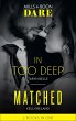 In Too Deep / Matched: In Too Deep /... - Bild 1