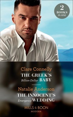 Cover The Greek's Billion-Dollar Baby / The Innocent's Emergency Wedding: The Greek's Billion-Dollar Baby / The Innocent's Emergency Wedding (Mills & Boon Modern) (eBook, ePUB)