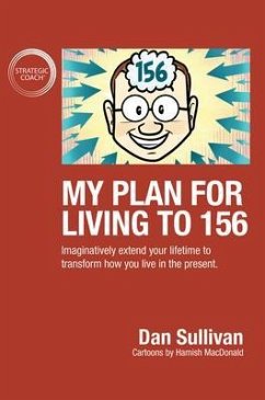 My Plan For Living To 156 (eBook, ePUB) - Sullivan, Dan