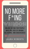 No More F*ing Weirdos! (Sexy Self-Help, #1) (eBook, ePUB)