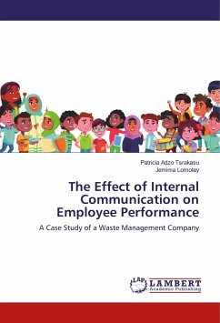 The Effect of Internal Communication on Employee Performance - Tsrakasu, Patricia Adzo;Lomotey, Jemima