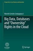 Big Data, Databases and &quote;Ownership&quote; Rights in the Cloud