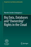 Big Data, Databases and "Ownership" Rights in the Cloud