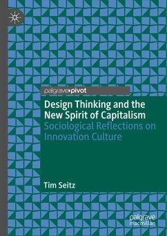 Design Thinking and the New Spirit of Capitalism - Seitz, Tim