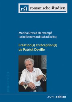 Création(s) et réception(s) de Patrick Deville - Hertrampf, Marina Ortrud;Bernard Rabadi, Isabelle