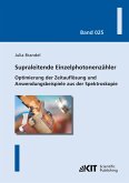 Supraleitende Einzelphotonenzähler: Optimierung der Zeitauflösung und Anwendungsbeispiele aus der Spektroskopie Supraleitende Einzelphotonenzähler: Optimierung der Zeitauflösung und Anwendungsbeispiele aus der Spektroskopie