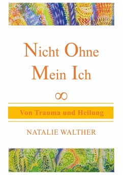 Nicht Ohne Mein Ich - Walther, Natalie