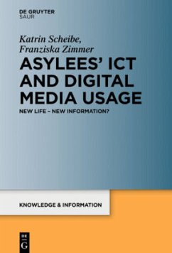 Asylees' ICT and Digital Media Usage - Scheibe, Katrin;Zimmer, Franziska