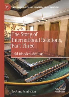 The Story of International Relations, Part Three - Pemberton, Jo-Anne