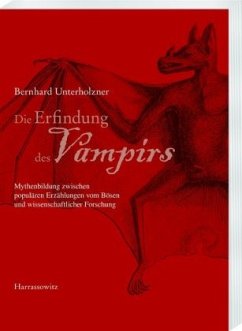 Die Erfindung des Vampirs - Unterholzner, Bernhard