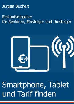 Smartphone, Tablet und Tarif finden - Buchert, Jürgen