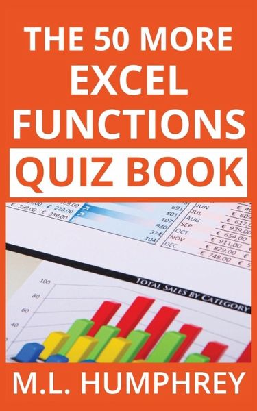The 50 More Excel Functions Quiz Book The 50 More Excel Functions Quiz Book
