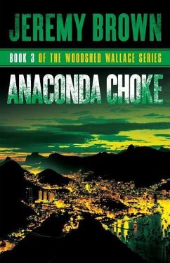 Anaconda Choke: Round 3 in the Woodshed Wallace Series - Brown, Jeremy