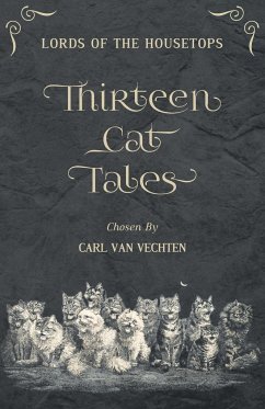 Lords of the Housetops: Thirteen Cat Tales - Vechten, Carl Van