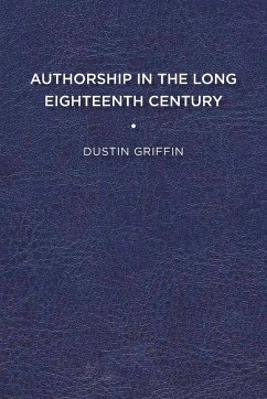 Authorship in the Long Eighteenth Century - Griffin, Dustin