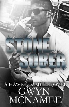 Stone Sober: (A Hawke Family Novel) - McNamee, Gwyn