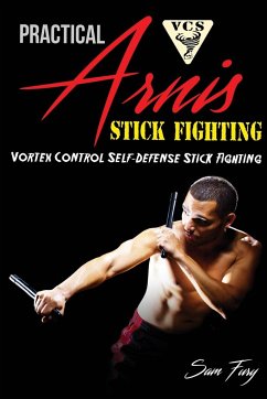 Practical Arnis Stick Fighting - Fury, Sam