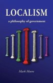 Localism: a Philosophy of Government
