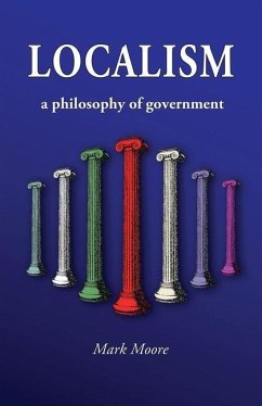 Localism: a Philosophy of Government - Moore, Mark M.