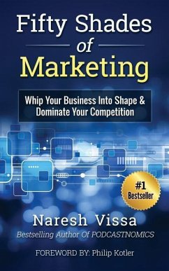 Fifty Shades Of Marketing - Kotler, Philip; Vissa, Naresh