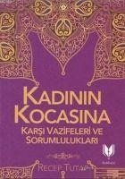 Kadinin Kocasina Karsi Vazifeleri ve Sorumluluklari - Tutar, Recep